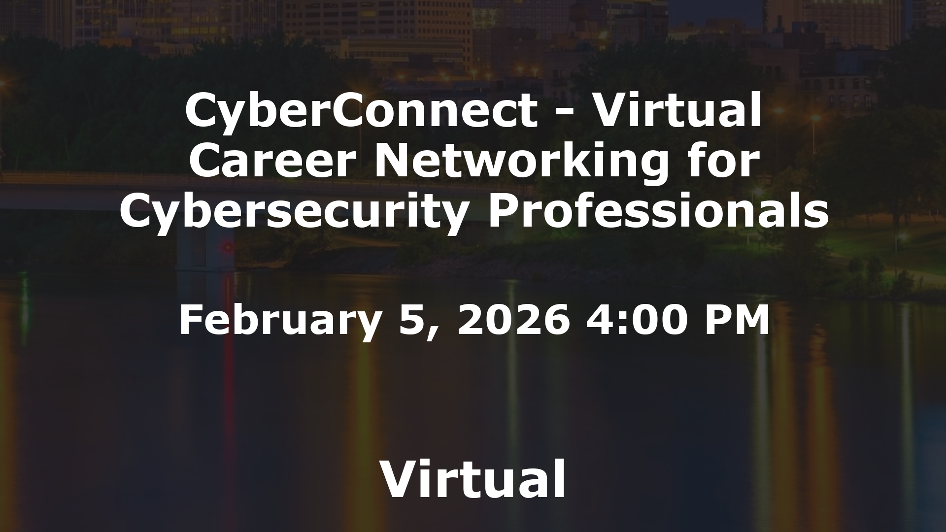 CyberConnect - Virtual Career Networking for Cybersecurity Professionals event image
